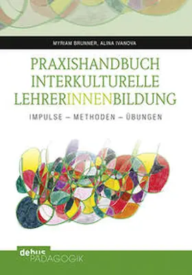 Brunner / Ivanova |  Praxishandbuch Interkulturelle LehrerInnenbildung | Buch |  Sack Fachmedien