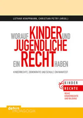 Krappmann / Petry |  Worauf Kinder und Jugendliche ein Recht haben | Buch |  Sack Fachmedien