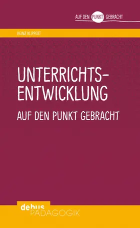 Klippert |  Unterrichtsentwicklung auf den Punkt gebracht | eBook | Sack Fachmedien