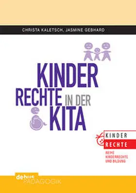 Kaletsch / Gebhard |  Kinderrechte in der KiTa | Buch |  Sack Fachmedien