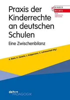 Bartz / Gerarts / Krappmann |  Praxis der Kinderrechte an deutschen Schulen | Buch |  Sack Fachmedien