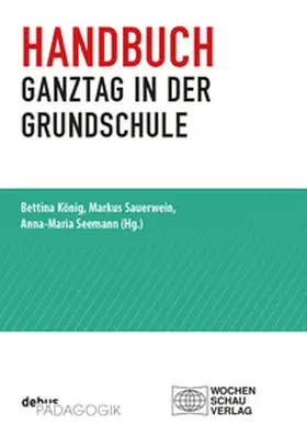 König / Sauerwein / Seemann |  Handbuch Ganztag in der Grundschule | Buch |  Sack Fachmedien