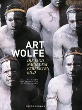 Wolfe / Sheppard |  Art Wolfe – Die Jagd nach dem perfekten Bild | Buch |  Sack Fachmedien