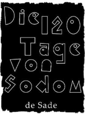 De Sade |  Die 120 Tage von Sodom | eBook | Sack Fachmedien