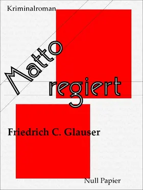 Glauser |  Matto regiert | eBook | Sack Fachmedien