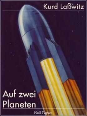 Laßwitz | Auf zwei Planeten | E-Book | www2.sack.de