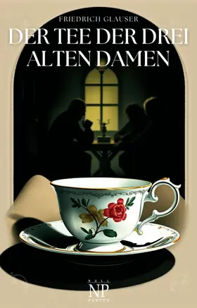 Glauser |  Der Tee der drei alten Damen | eBook | Sack Fachmedien