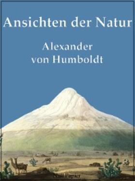 Humboldt |  Ansichten der Natur | eBook | Sack Fachmedien