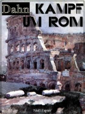 Dahn | Kampf um Rom | E-Book | sack.de
