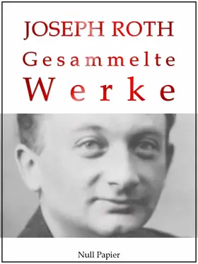 Roth / Schulze |  Joseph Roth - Gesammelte Werke | eBook | Sack Fachmedien