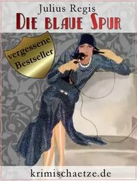 Regis / Schulze / Brück |  Die blaue Spur | Buch |  Sack Fachmedien