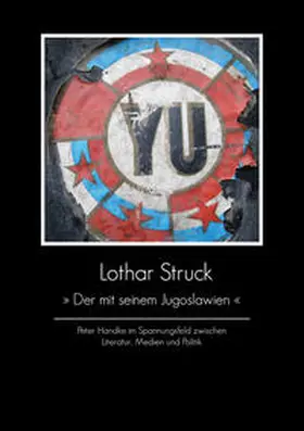 Struck |  'Der mit seinem Jugoslawien' | Buch |  Sack Fachmedien