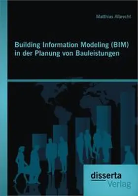 Albrecht |  Building Information Modeling (BIM) in der Planung von Bauleistungen | Buch |  Sack Fachmedien