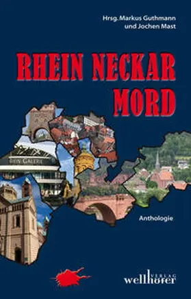 Beil / Bergen-Rösch / Guthmann |  Rhein Neckar Mord | Buch |  Sack Fachmedien