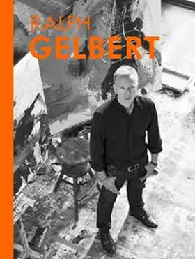 Gelbert |  Ralph Gelbert - Kunstband | Buch |  Sack Fachmedien
