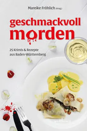 Fröhlich / Küble / Kurz |  Geschmackvoll morden | Buch |  Sack Fachmedien