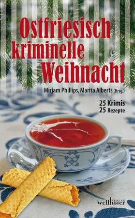 Engelke / Phillips / Barow |  Ostfriesisch kriminelle Weihnacht: 25 Krimis und 25 Rezepte | eBook | Sack Fachmedien