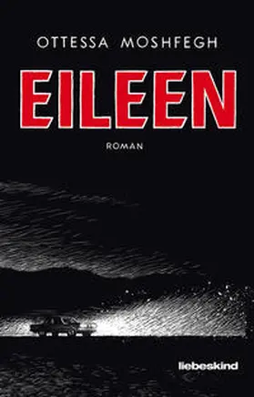 Moshfegh |  Eileen | Buch |  Sack Fachmedien