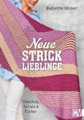 Ulmer |  Neue Stricklieblinge | eBook | Sack Fachmedien