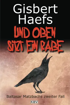 Haefs |  Und oben sitzt ein Rabe | eBook | Sack Fachmedien