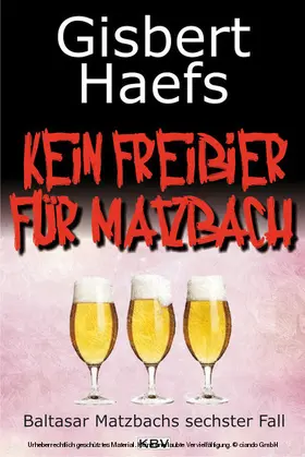 Haefs |  Kein Freibier für Matzbach | eBook | Sack Fachmedien