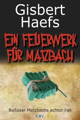 Haefs |  Ein Feuerwerk für Matzbach | eBook | Sack Fachmedien