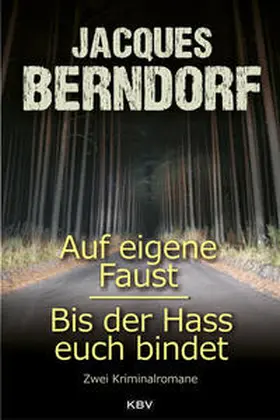 Berndorf |  Auf eigene Faust / Bis der Hass euch bindet | Buch |  Sack Fachmedien