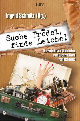 Schmitz |  Suche Trödel, finde Leiche! | eBook | Sack Fachmedien