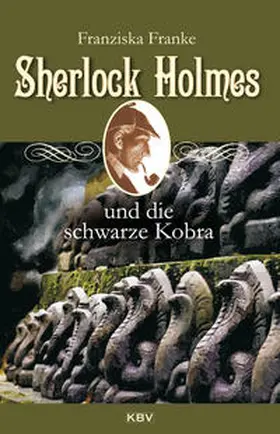 Franke |  Sherlock Holmes und die schwarze Kobra | Buch |  Sack Fachmedien
