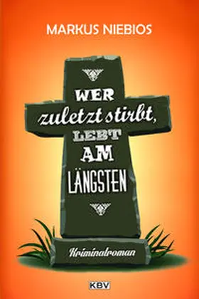 Niebios |  Wer zuletzt stirbt, lebt am längsten | Buch |  Sack Fachmedien