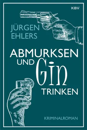 Ehlers |  Abmurksen und Gin trinken | eBook | Sack Fachmedien
