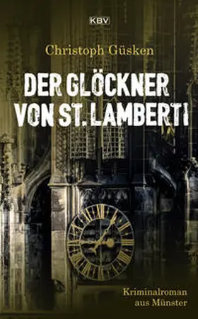Güsken |  Der Glöckner von St. Lamberti | Buch |  Sack Fachmedien