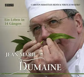 Henn / Wojtko |  Jean-Marie Dumaine - Ein Leben in 14 Gängen | Buch |  Sack Fachmedien
