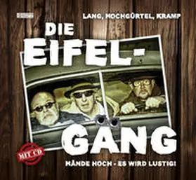 Lang / Kramp / Hochgürtel |  Die Eifel-Gäng | Buch |  Sack Fachmedien