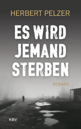 Pelzer |  Es wird jemand sterben | Buch |  Sack Fachmedien