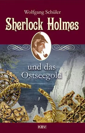 Schüler |  Sherlock Holmes und das Ostseegold | Buch |  Sack Fachmedien