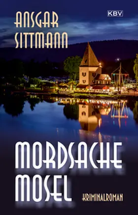 Sittmann |  Mordsache Mosel | Buch |  Sack Fachmedien