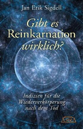 Sigdell |  Gibt es Reinkarnation wirklich? | eBook | Sack Fachmedien