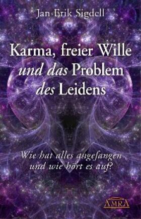 Sigdell |  Karma, freier Wille und das Problem des Leidens | eBook | Sack Fachmedien