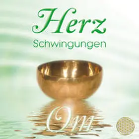 Sayama |  Herz Schwingungen ~ OM. Musik und Klänge aus der Liebe & Weisheit des Herzens | Sonstiges |  Sack Fachmedien