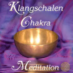 Sayama |  Klangschalen Chakra Meditation. Planetenklänge für Harmonie, Wohlbefinden und Lebenskraft | Sonstiges |  Sack Fachmedien