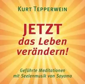 Tepperwein |  JETZT das Leben verändern! CD | Sonstiges |  Sack Fachmedien