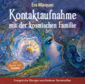 Marquez |  Kontaktaufnahme mit der kosmischen Familie | Sonstiges |  Sack Fachmedien