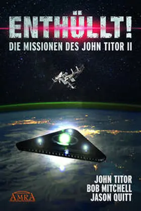 Titor / Mitchell / Quitt |  ENTHÜLLT! Die Missionen des John Titor II | Buch |  Sack Fachmedien
