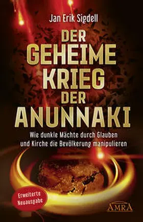 Sigdell |  Der Geheime Krieg der Anunnaki (Erweiterte Neuausgabe) | Buch |  Sack Fachmedien