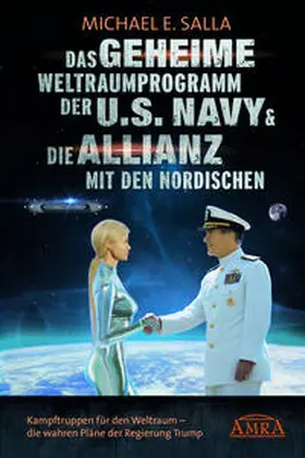 Salla |  Das Geheime Weltraumprogramm der U.S. Navy & Die Allianz mit den Nordischen | Buch |  Sack Fachmedien