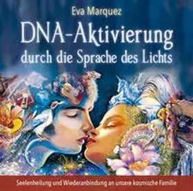 Marquez |  DNA-Aktivierung durch die Sprache des Lichts | Sonstiges |  Sack Fachmedien