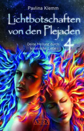 Klemm |  Lichtbotschaften von den Plejaden Band 4 | Buch |  Sack Fachmedien