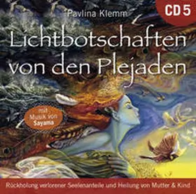 Klemm |  Lichtbotschaften von den Plejaden [Übungs-CD 5] | Sonstiges |  Sack Fachmedien