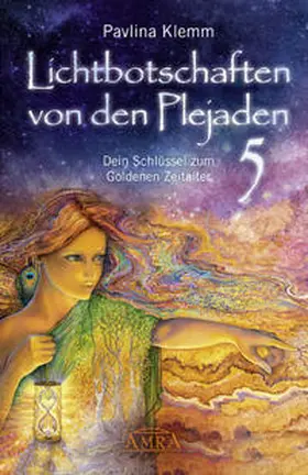 Klemm | Lichtbotschaften von den Plejaden Band 5 | Buch | 978-3-95447-367-0 | sack.de